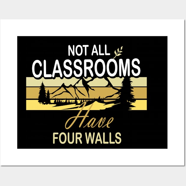 Not All Classroom Have Four Walls Camping Wall Art by amazinstore